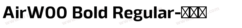 AirW00 Bold Regular字体转换